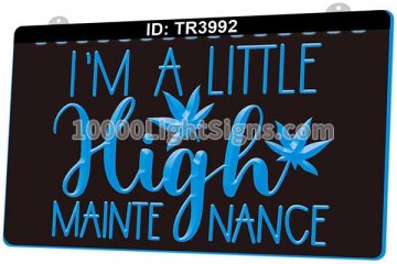 TR3992 I Am A Little High Maintenance Smoke
